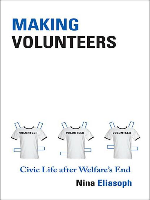Title details for Making Volunteers by Nina Eliasoph - Available